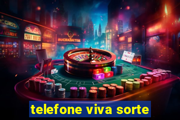 telefone viva sorte